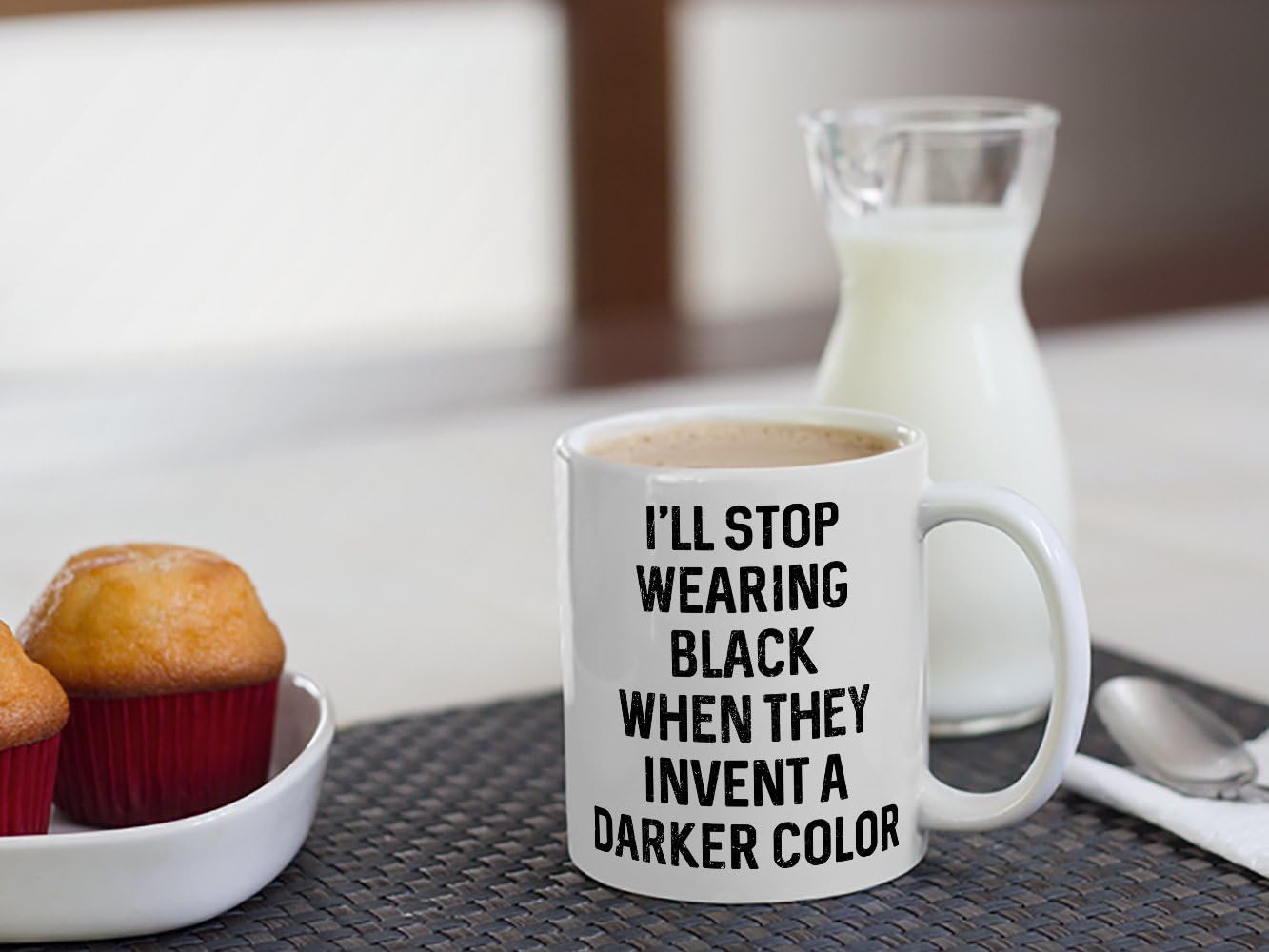 I Ll Stop Wearing Black When They Invent A Darker Color Favorite Love - Mad Over Mugs - Inspirational Unique Popular Office Humor Tea Coffee Cup Mug 15OZ image 4