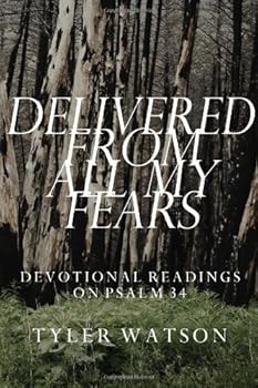 Paperback Delivered from All My Fears: Devotional Readings on Psalm 34 Book