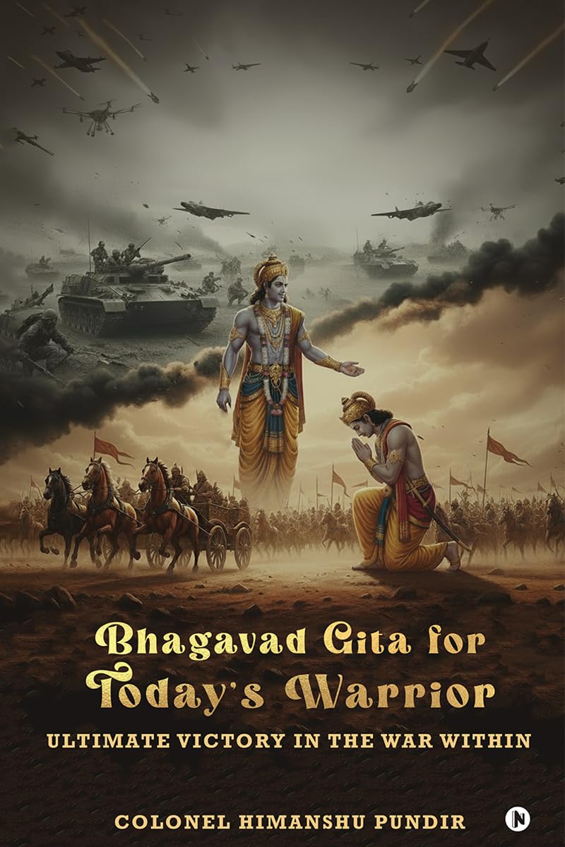 Bhagavad Gita for Today's Warrior: Ultimate Victory in the War Within