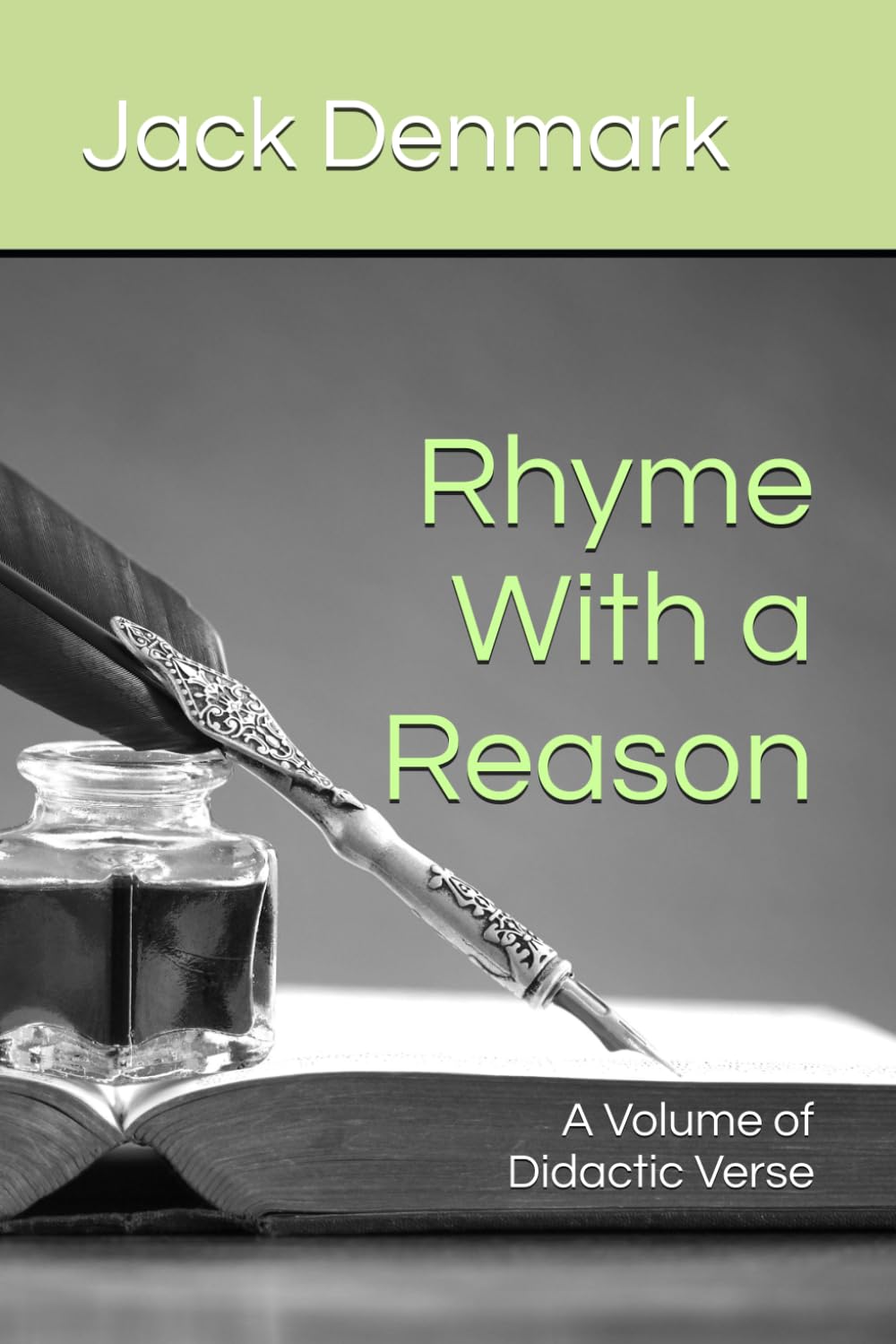 Rhyme With a Reason: A Volume of Didactic Verse