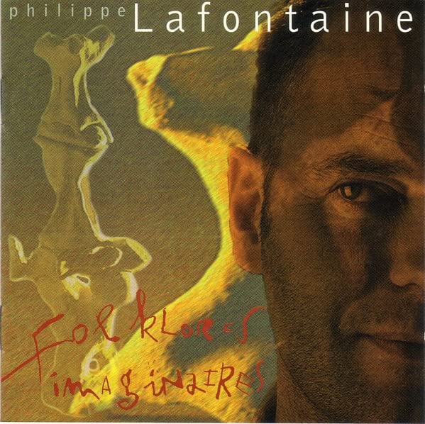 Folklores Imaginaires [Audio CD] Lafontaine, Phillipe