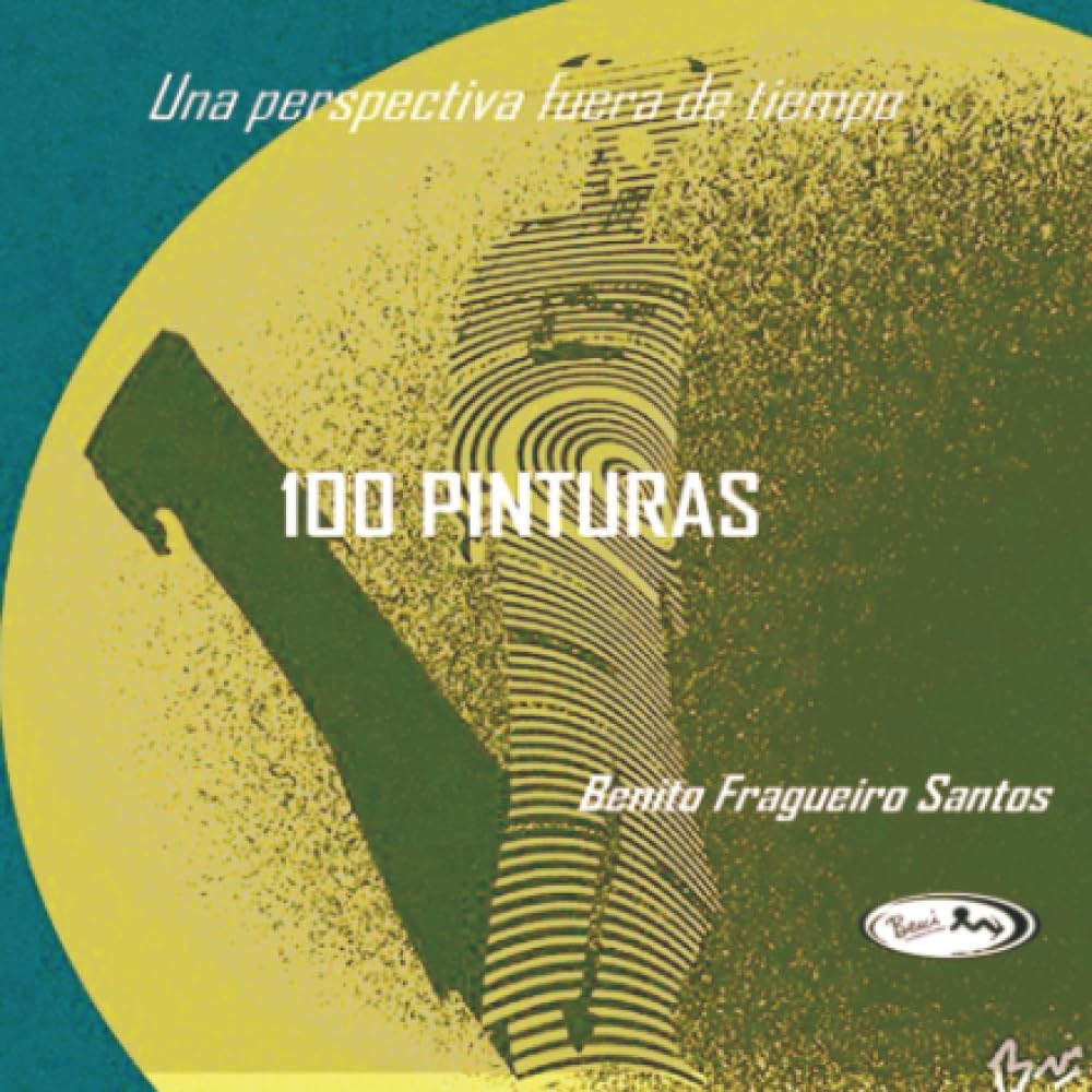 100 Pinturas: Una perspectiva fuera de tiempo