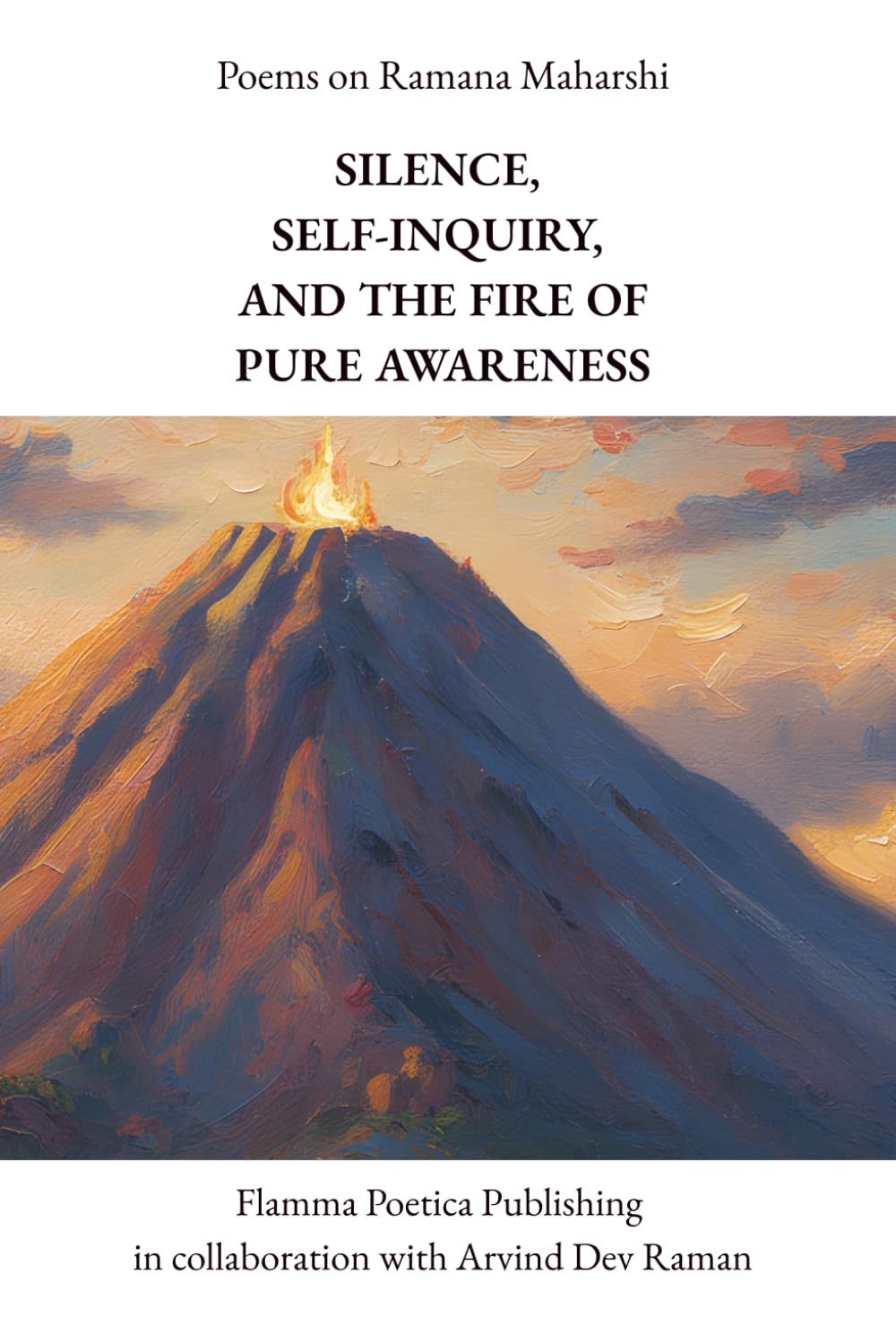 Poems on Ramana Maharshi: Silence, Self-Inquiry, and the Fire of Pure Awareness