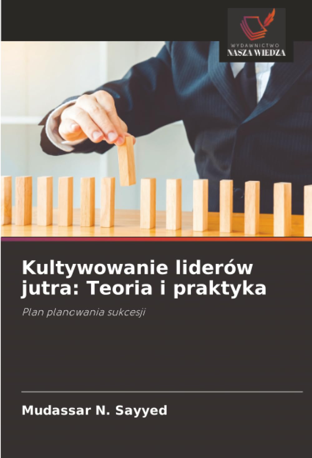 Kultywowanie liderów jutra: Teoria i praktyka: Plan planowania sukcesji