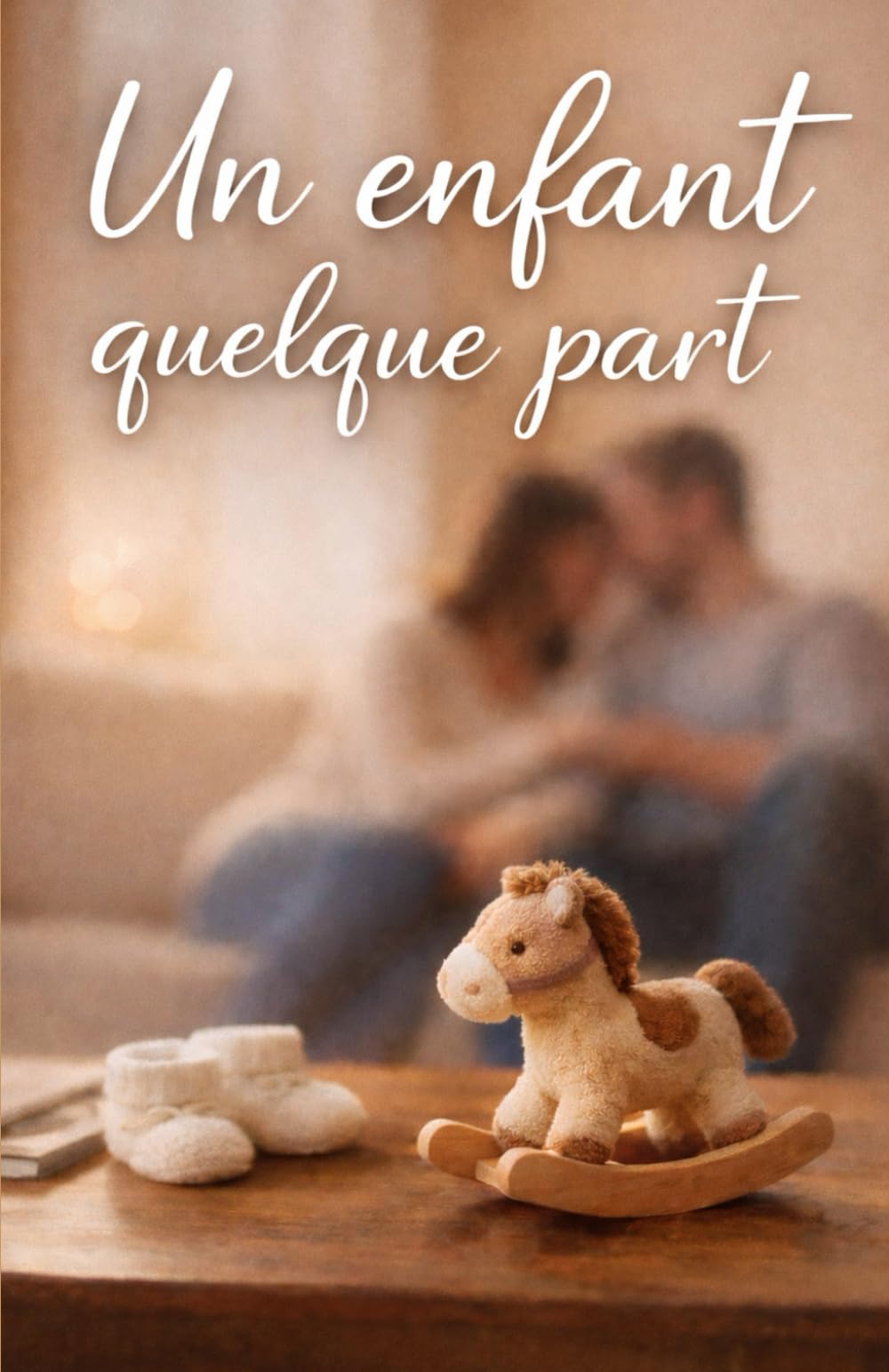 Un enfant quelque part: Le roman poignant d'un coupe confronté à l'infertilité et à l'espoir (Le parcours d'une vie)