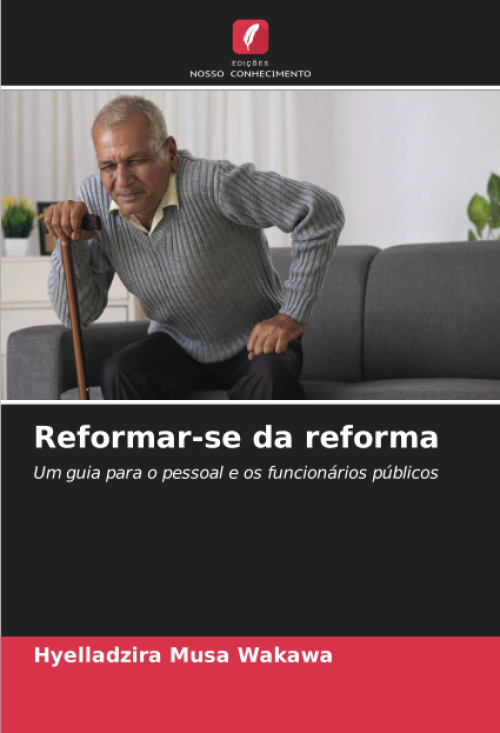 Reformar-se da reforma: Um guia para o pessoal e os funcionários públicos