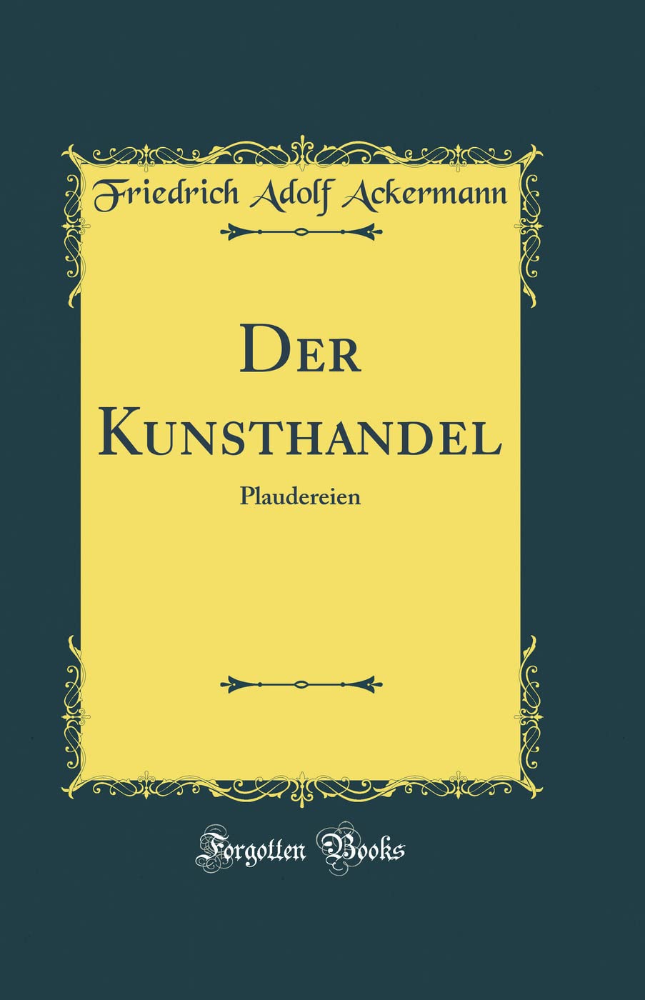 Der Kunsthandel Plaudereien livre sur le marché de l'art format réimpression classique