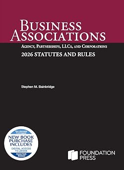 Business Associations Agency, Partnerships, LLCs, and Corporations, 2026 Statutes and Rules Selected Statutes