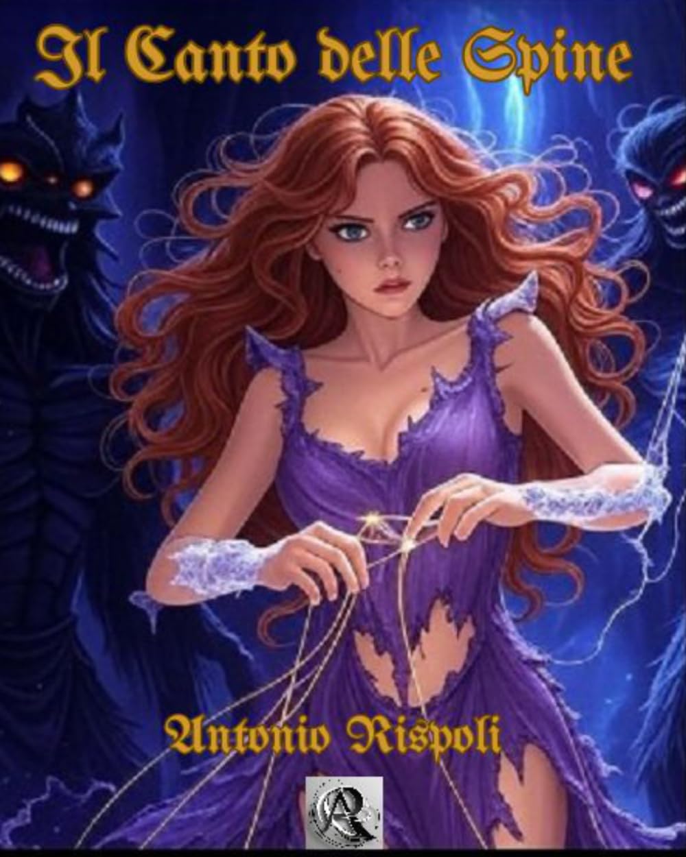 Il Canto delle Spine: Un Romanzo Romantasy di Magia Oscura e Amori Proibiti (Saga de "Il Canto delle Spine" in Italiano)