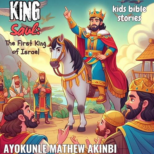 King Saul: The First King of Israel by Ayokunle Mathew Akinbi episode artwork