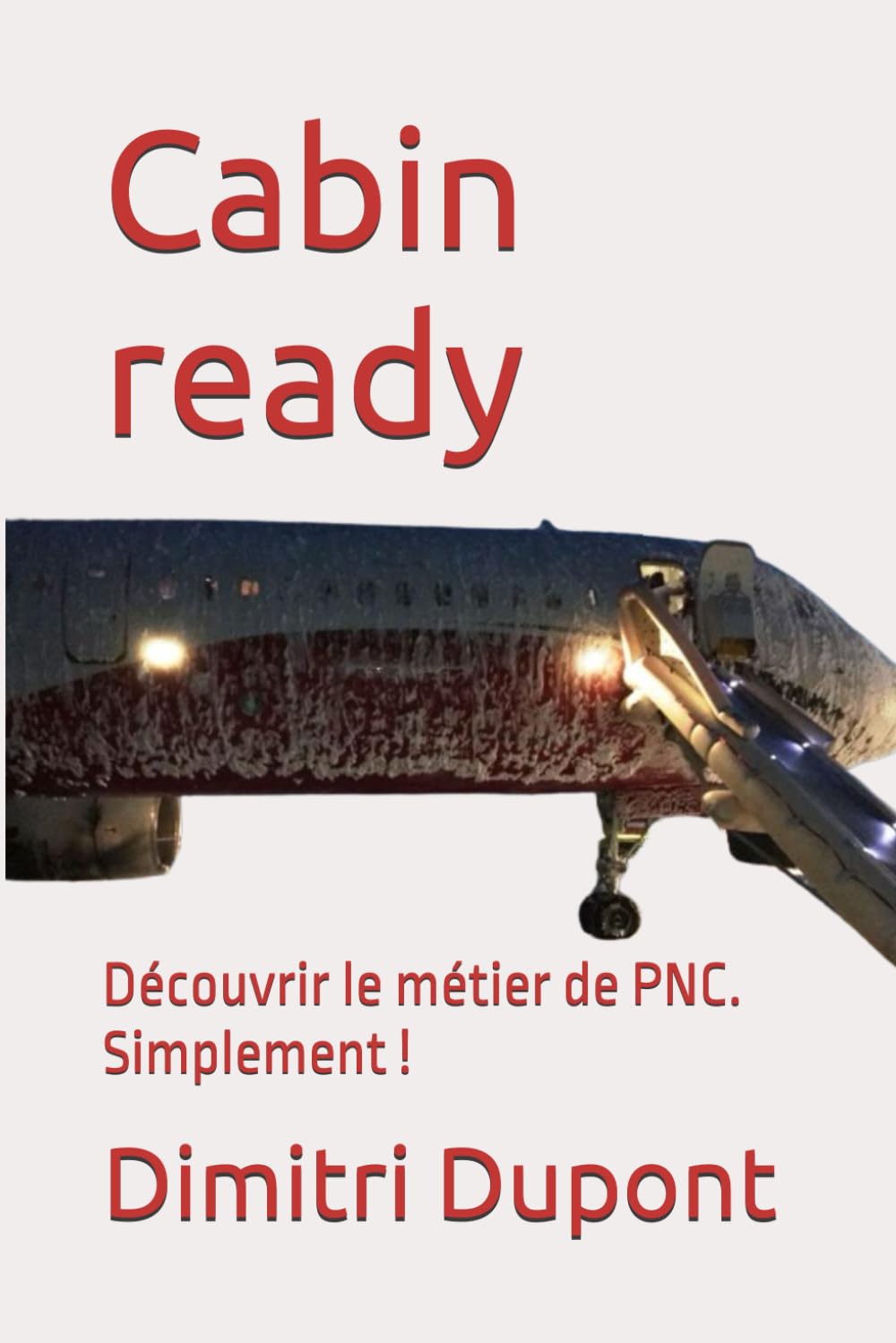 Cabin ready: Découvrir le métier de PNC. Simplement !