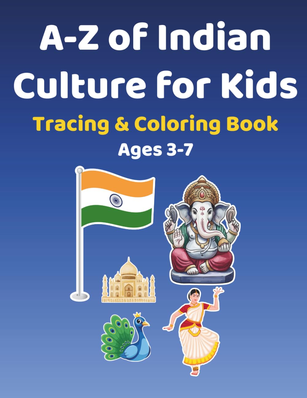 A–Z of Indian Culture for Kids: An Alphabet Tracing and Coloring Book