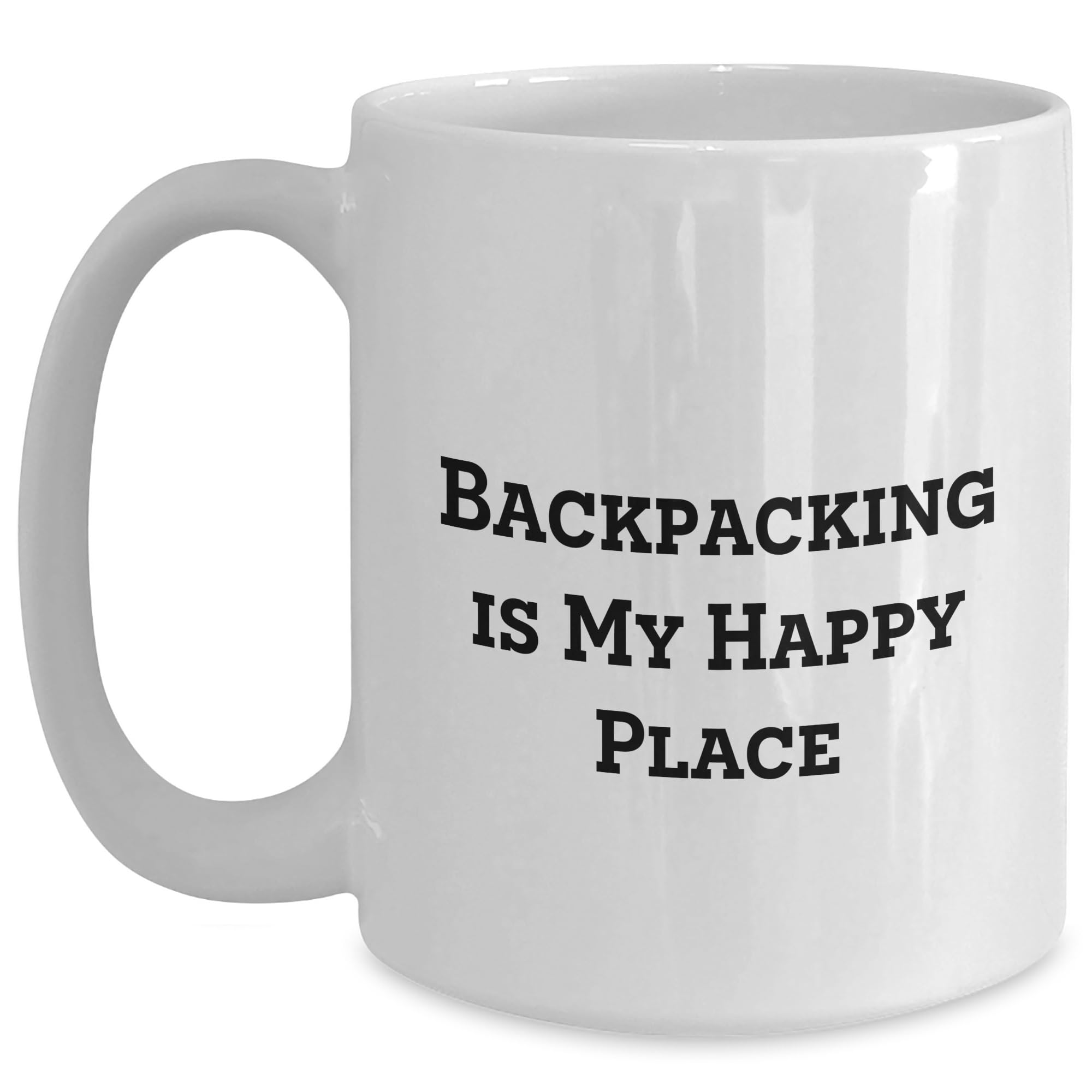 Backpacking Is My Happy Place White Coffee Mug, 11oz or 15oz, Ideal Gift for Backpacking Enthusiasts, Graduation, Friends, Family - Funny Quote