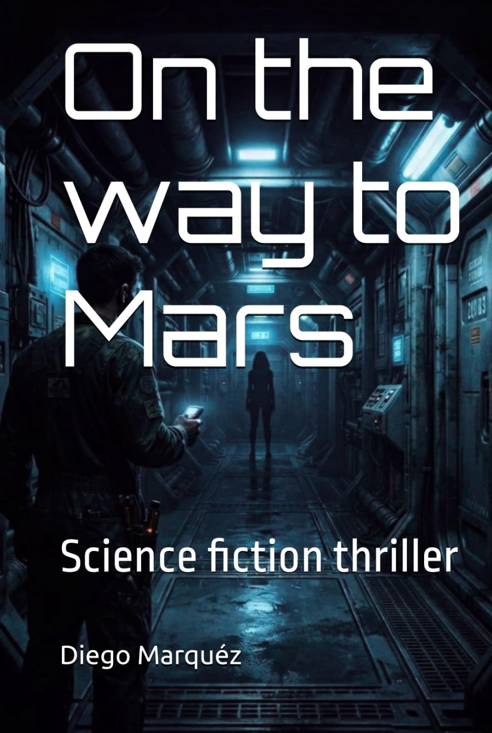 On the way to Mars: Science fiction thriller