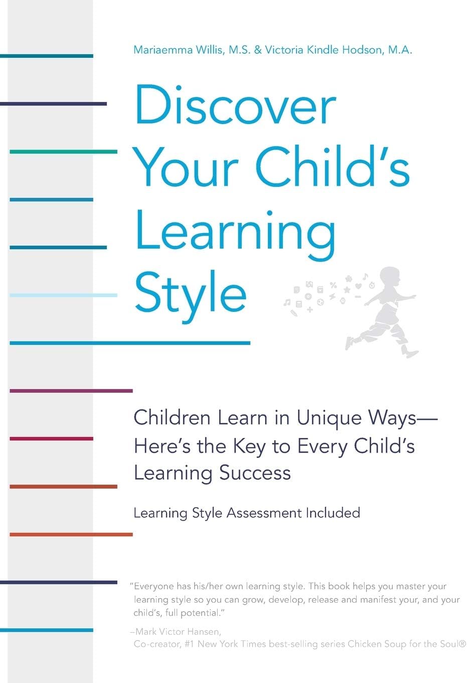 Discover Your Child's Learning Style: Children Learn in Unique Ways - Here's the Key to Every Child's Learning Success