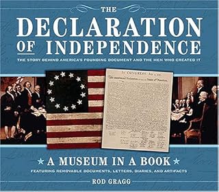 The Declaration of Independence: The Story Behind America's Founding Document And the Men Who Created It