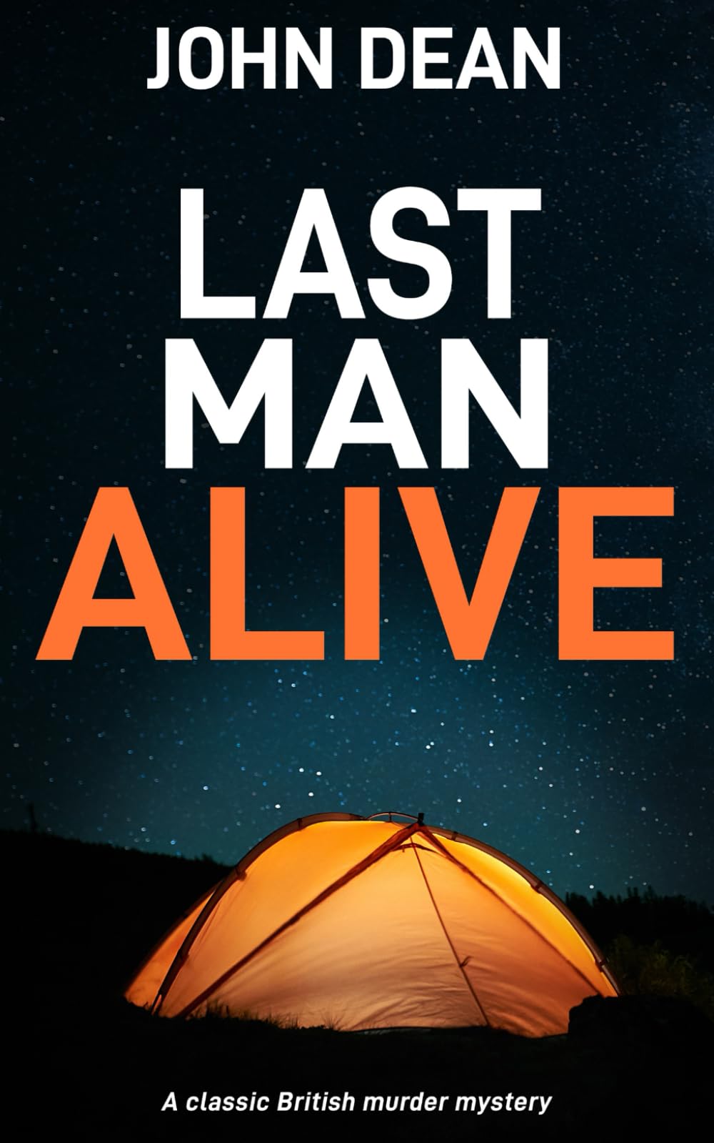 LAST MAN ALIVE: a classic British murder mystery (Detective Chief Inspector Jack Harris)