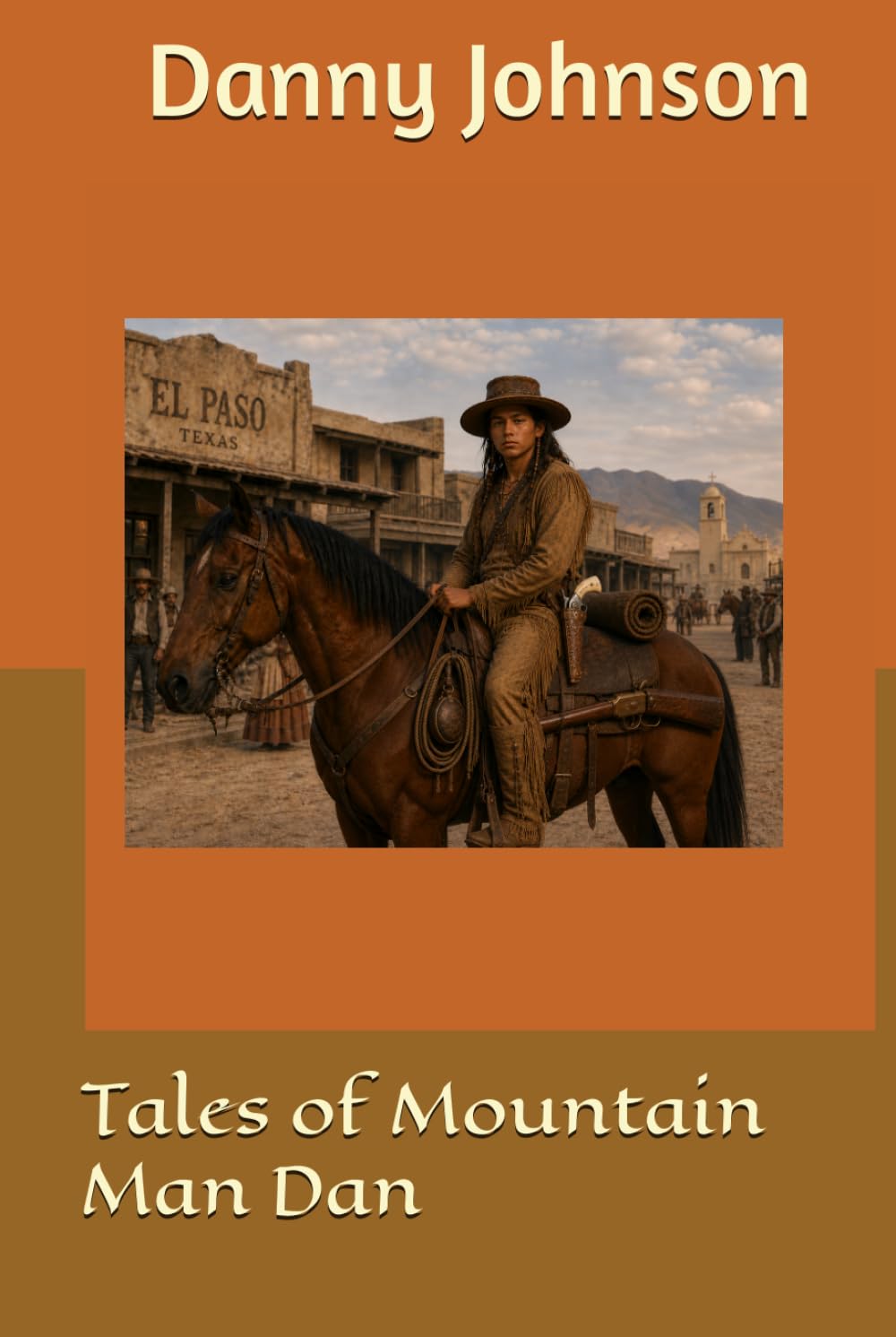 Tales of Mountain Man Dan (Tales of Mountain Man Dan Book 1)
