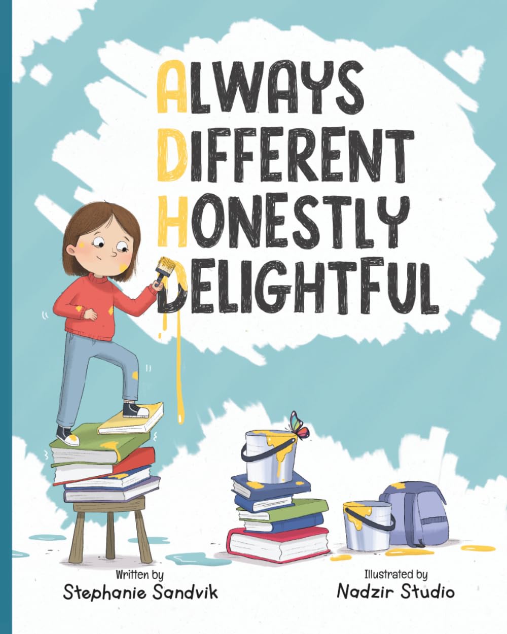 Always Different Honestly Delightful: A Gentle Story About ADHD in Girls