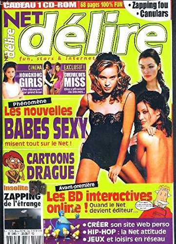 NET DELIRE - N°11 - MAI 2001 - LES NOUVELLES BABES SEXY MISENT TOUT SUR LE NET! - zapping internet, zapping foot, showbiz, les miss internet, series, les...