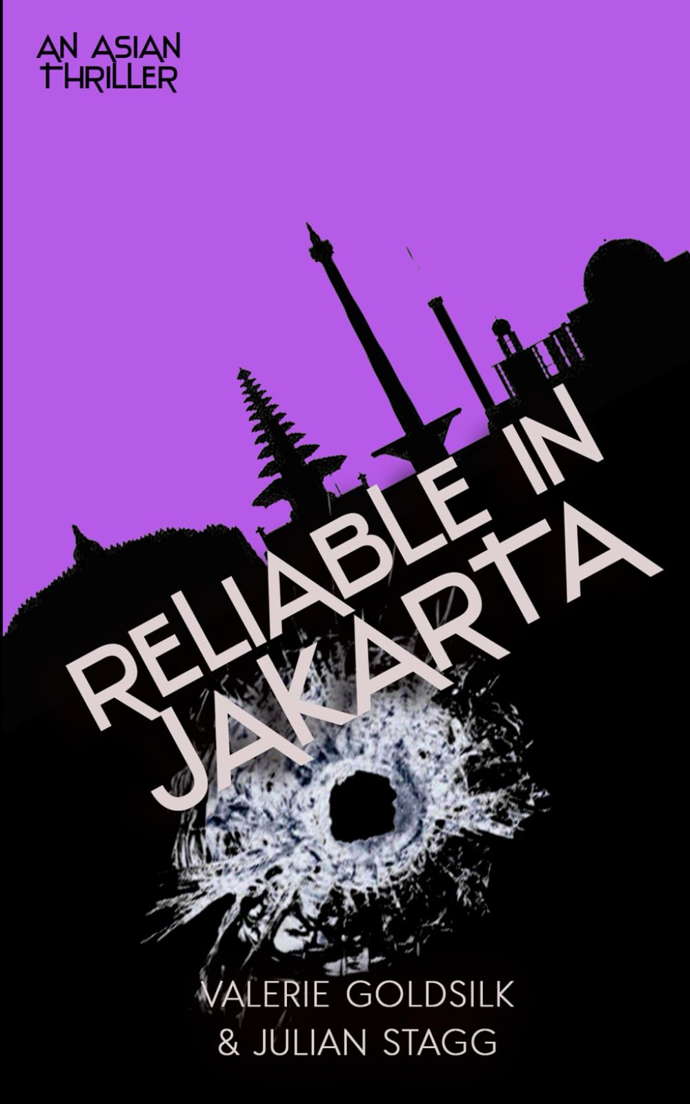 Reliable in Jakarta: An Asian Thriller: 2 (The Reliable Man Series)