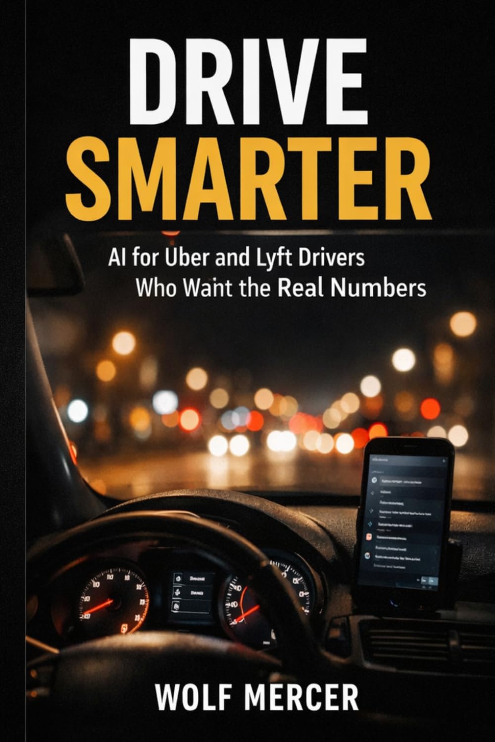 Drive Smarter: AI for Uber and Lyft Drivers Who Want the Real Numbers