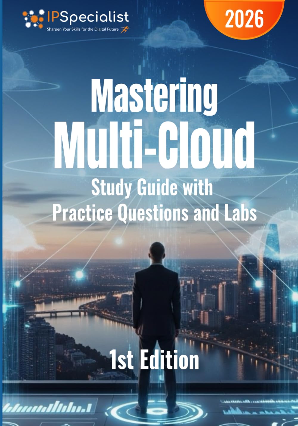 Mastering Multi-Cloud Study Guide with Practice Questions & Labs: 1st Edition - 2026