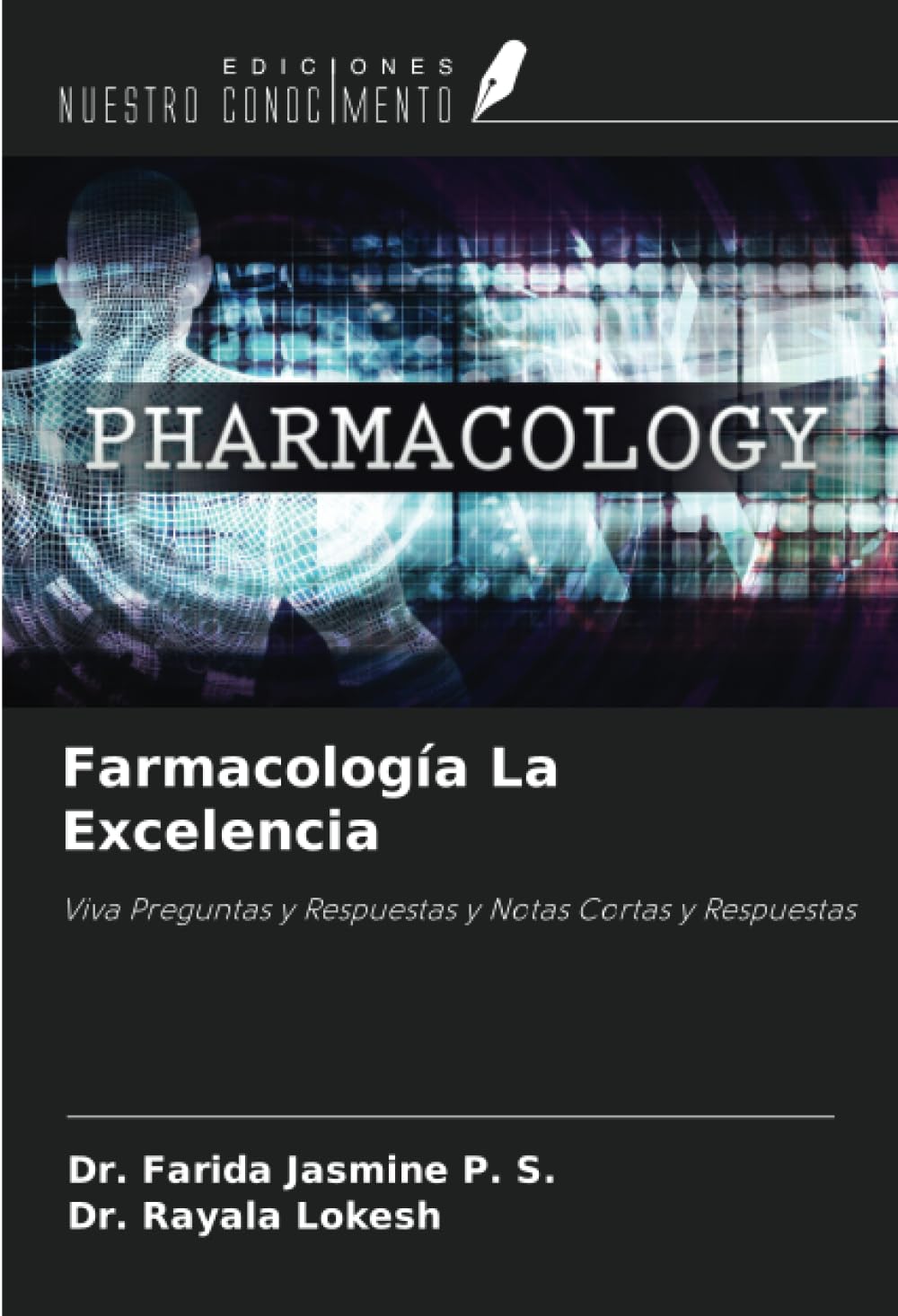 Farmacología La Excelencia: Viva Preguntas y Respuestas y Notas Cortas y Respuestas