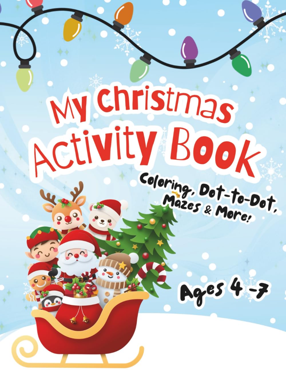 My Christmas Activity Book: Fun Activities for Ages 4–7