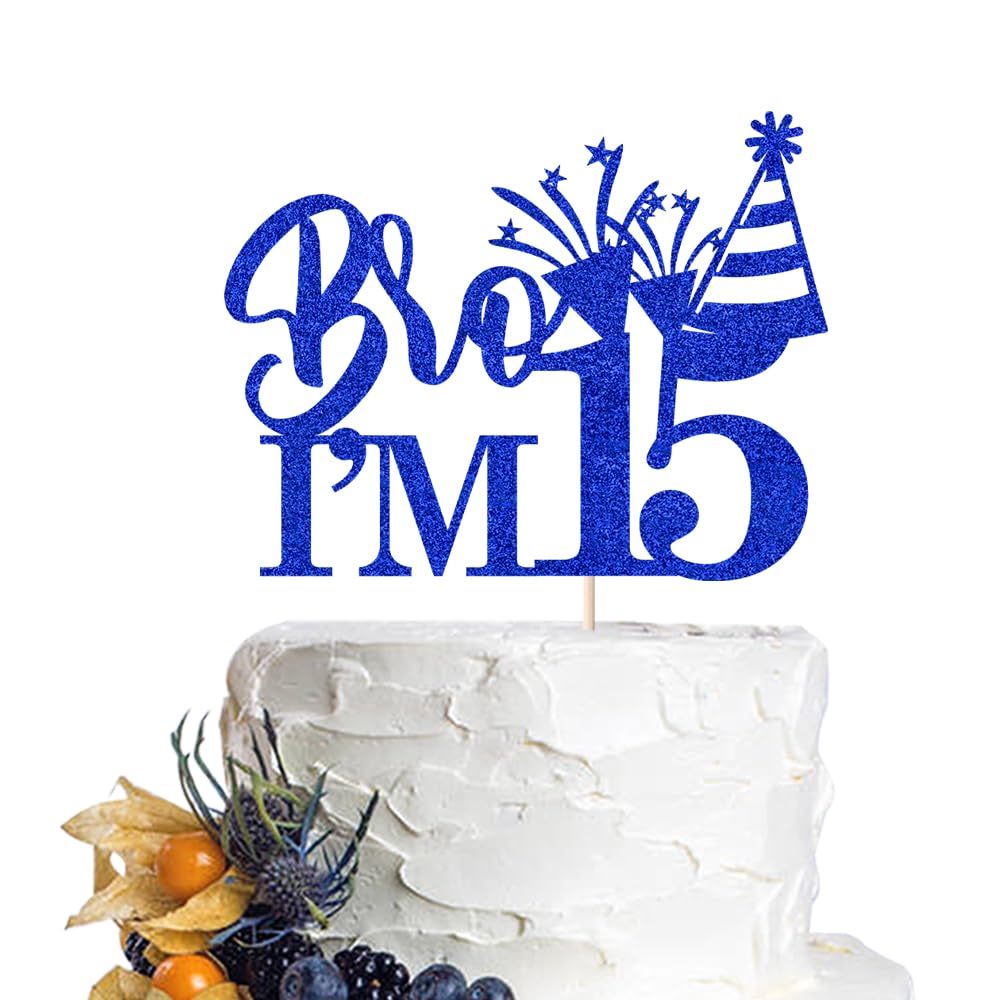 Bro I'm 15 Cake Topper?Celebrate Happy 15th Birthday?Boy fun of being 15 begin Decorations Supplies,Pick 15 Fabulous Birthday Cake Decoration (15)
