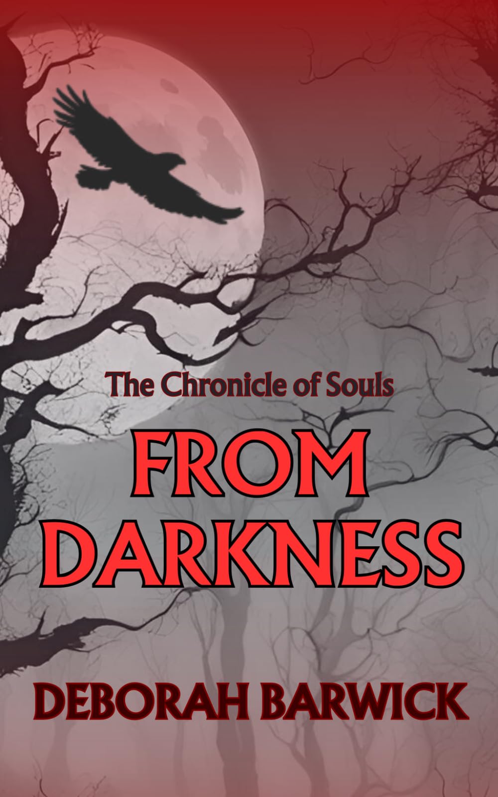 The Chronicle of Souls: From Darkness: The Raven Saga: Book Four