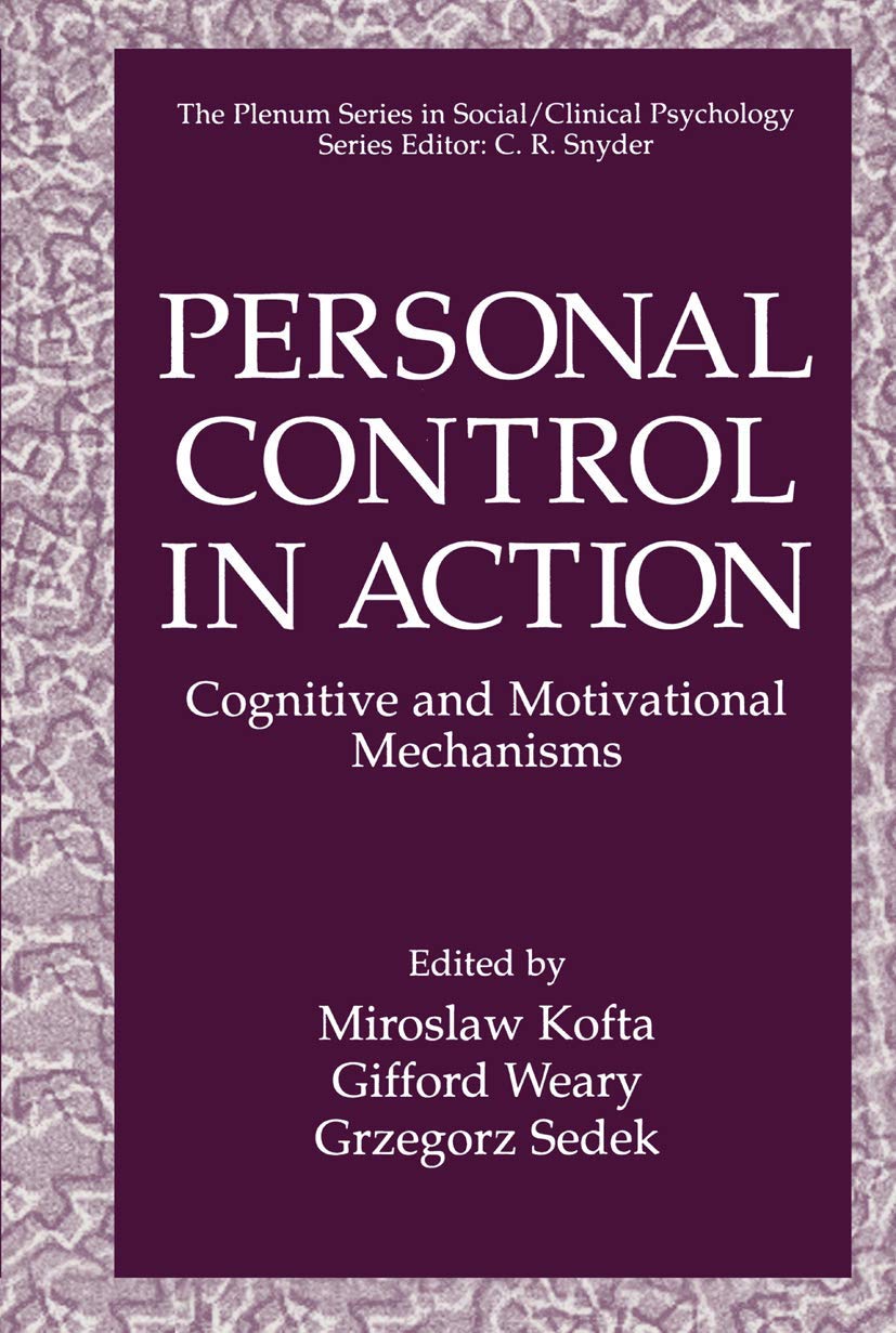 Personal Control in Action Cognitive and Motivational Mechanisms