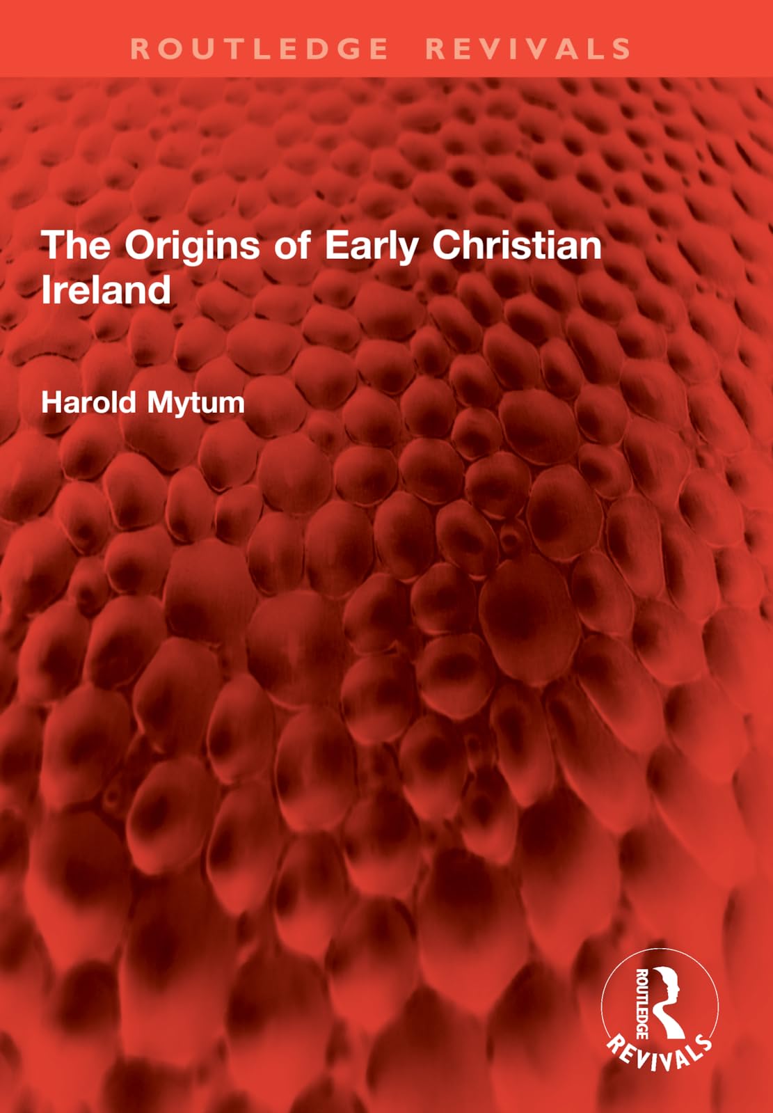 The Origins of Early Christian Ireland (Routledge Revivals)