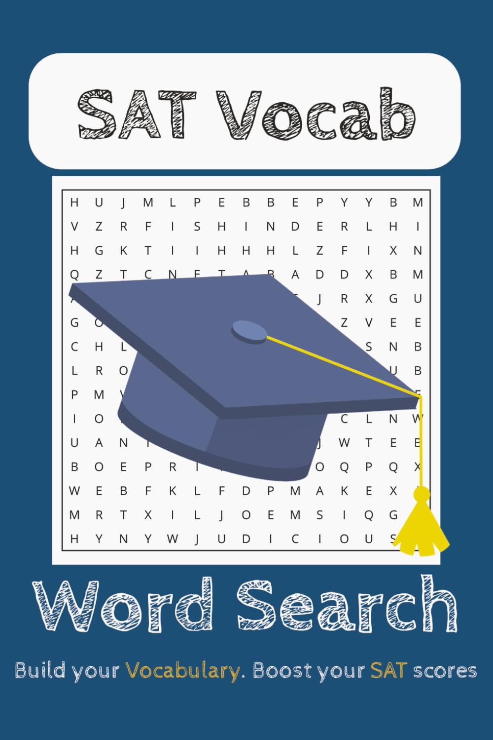 SAT Vocabulary Word Search Puzzle Book: Word Searches with Easy to Read Print for SAT Prep, SAT vocabulary, and SAT Spelling and Definitions | 6x9 inches, 121 pages | 50+ Puzzles