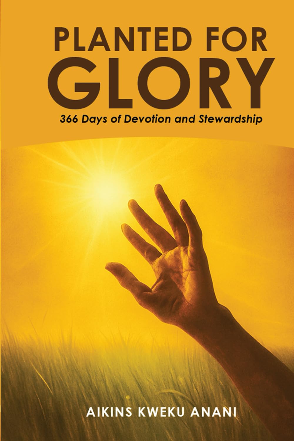 Planted for Glory: 366 Days of Devotion & Stewardship