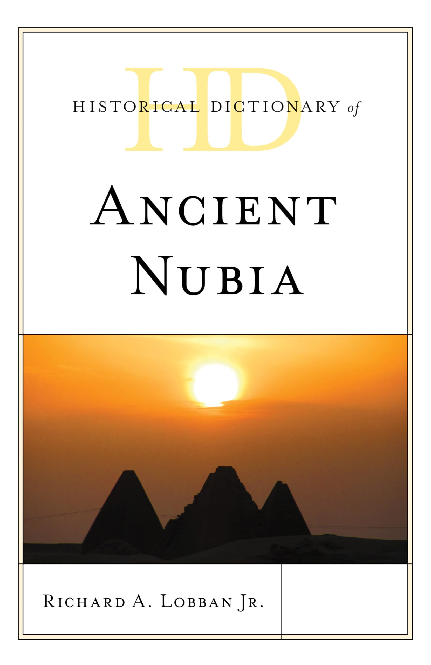Buy Historical Dictionary of Ancient Nubia (Historical Dictionaries of Ancient Civilizations and Historical Eras) — BookShops.in