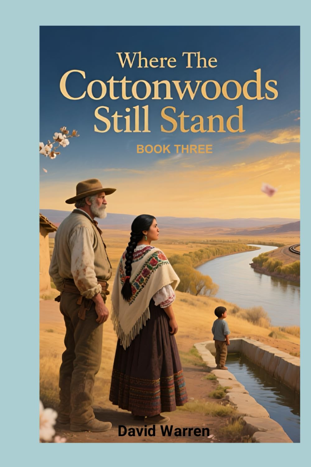 Where The Cottonwoods Still Stand: Book Three