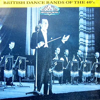 British Dance Bands of the 40's
