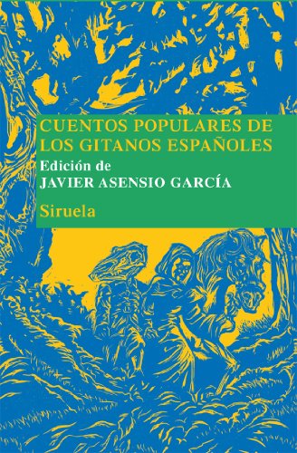Cuentos populares de los gitanos españoles: 17 (Las Tres Edades/ Biblioteca de Cuentos Populares)