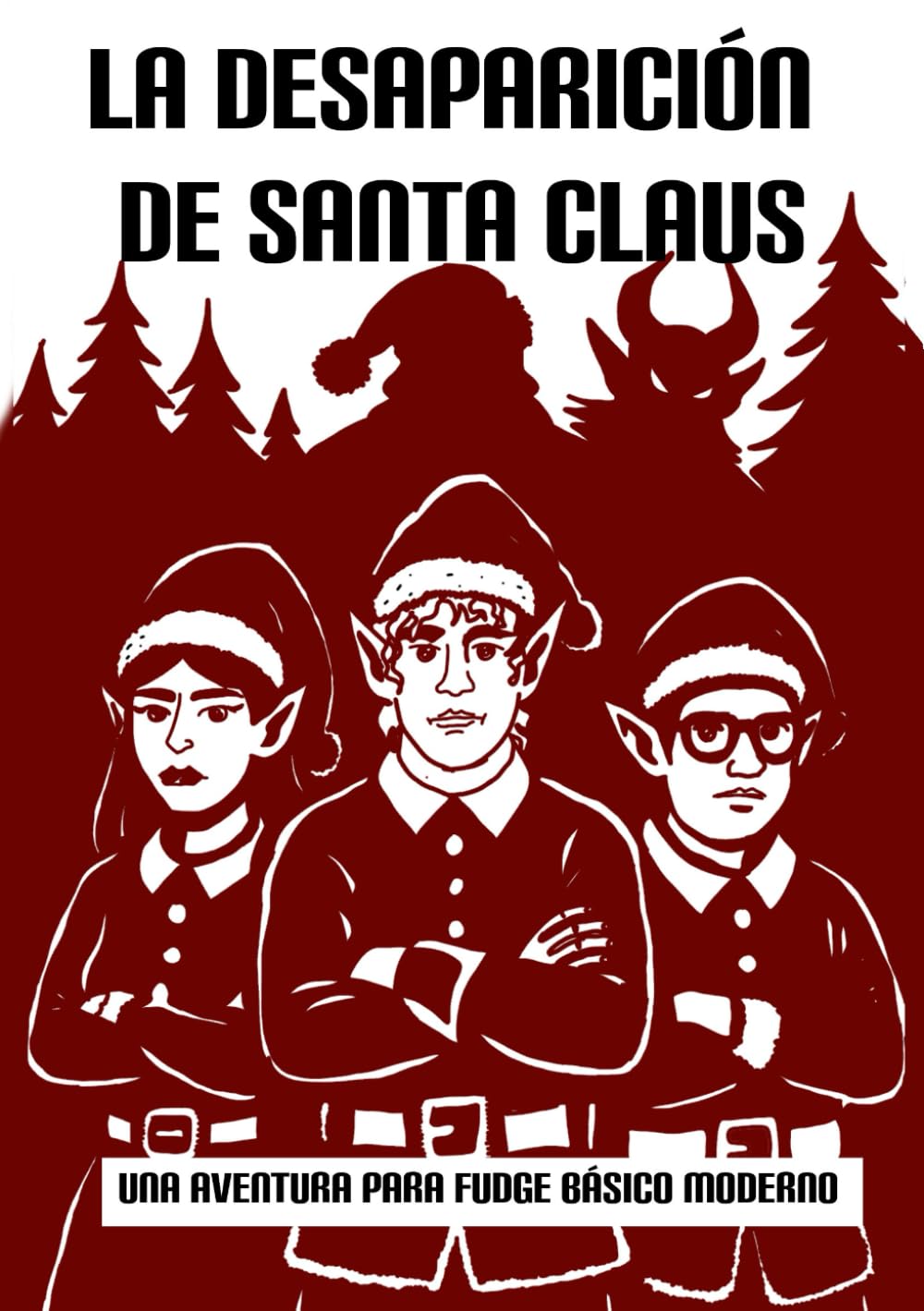 La desaparición de Santa Claus: Aventura para el juego de rol Fudge Básico Avanzado, Compatible con Fate (Fudge Básico Moderno)