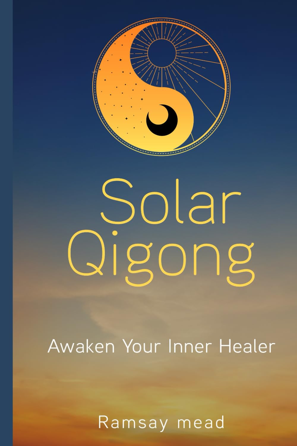 Solar Qigong: Awaken your inner Healer