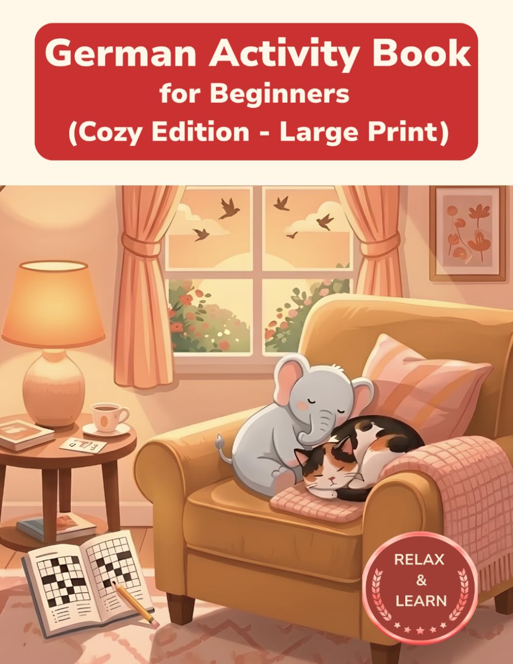 German Activity Book for Beginners: Large Print Vocabulary Builder - Cozy Edition - Learn German with Word Search, Crossword and More (Cozy Edition Activity Books)