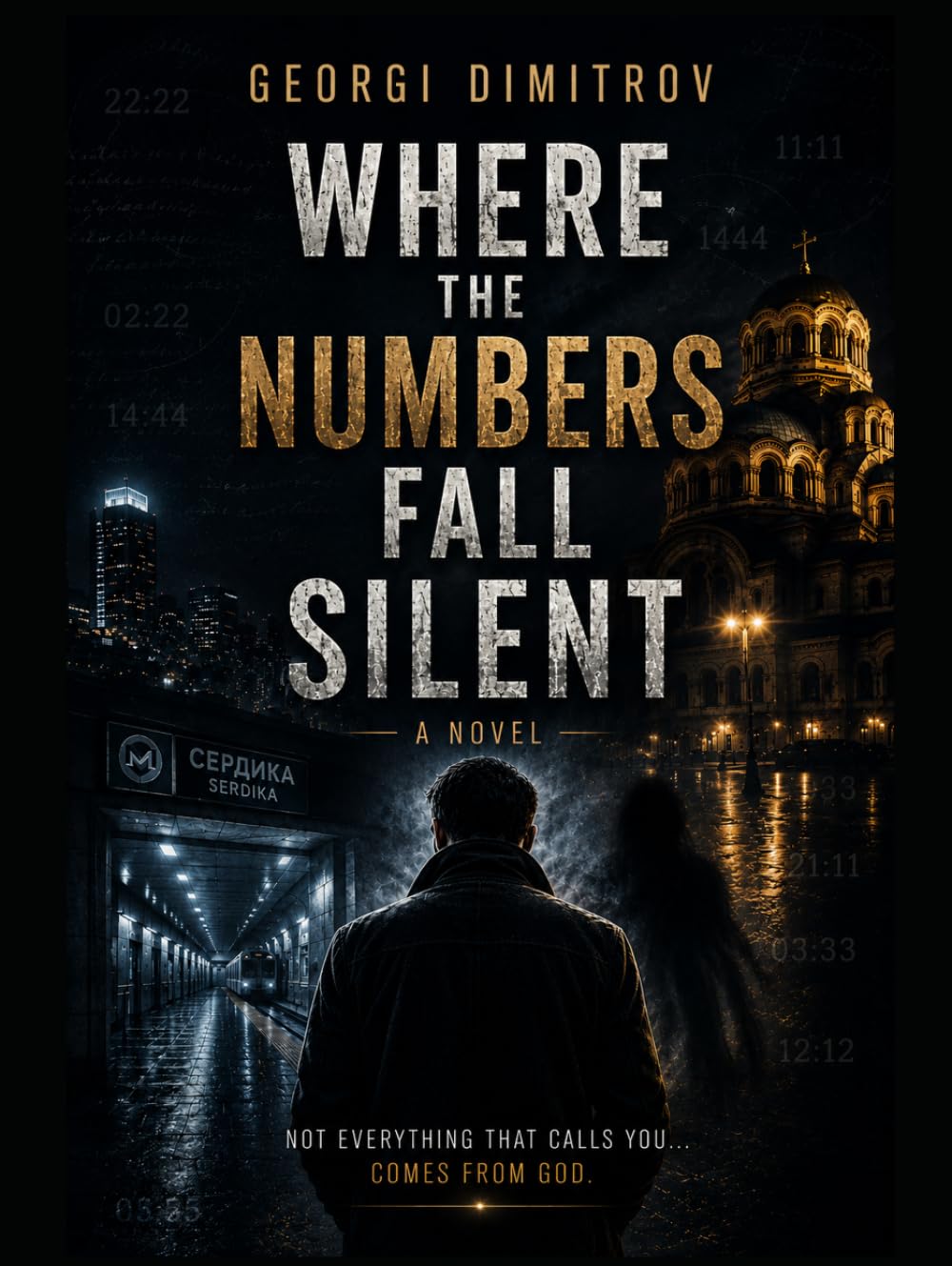 Where the Numbers Fall Silent: A Psychological Thriller of Faith, Fear, and the Unseen