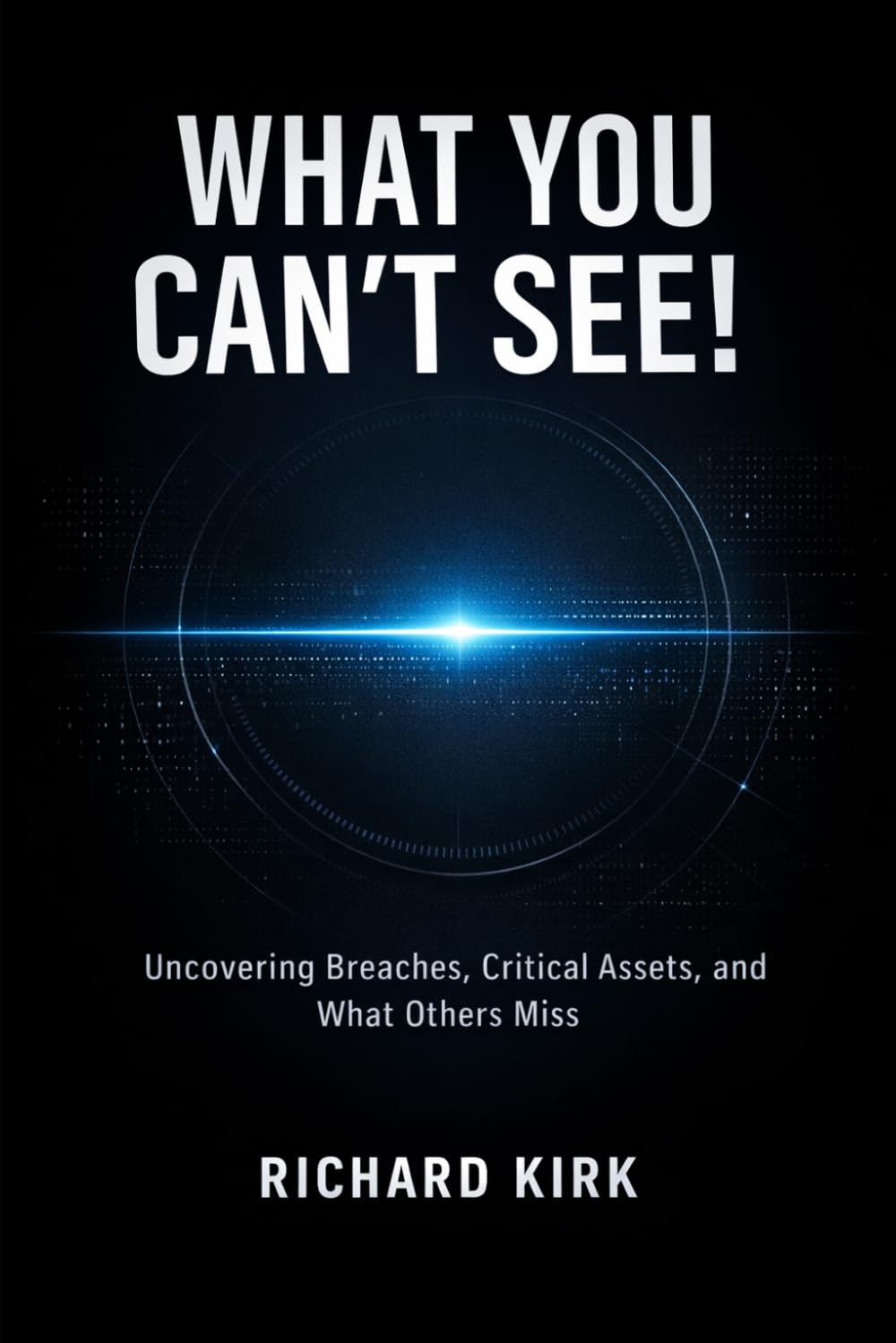What You Can't See!: Why Mature Security Programmes Still Fail, and How to See the Risk Others Miss