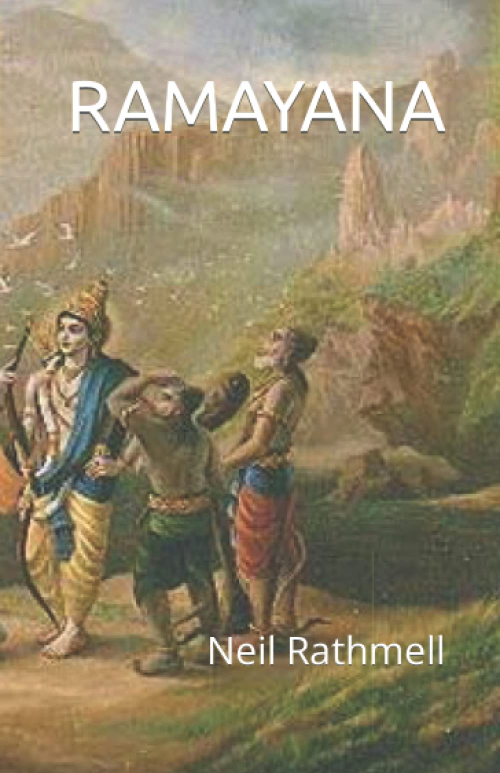 Ramayana: The legend of Rama and Sita - how Rama rescued Sita from Ravana and saved the world from evil.