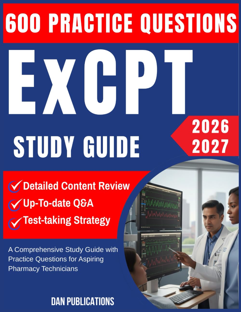 ExCPT Study Guide 2026-2027: A Comprehensive Study Guide with Practice Questions for Aspiring Pharmacy Technicians