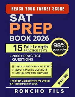 SAT Prep Book 2026 Complete & Up-to-Date Study Guide with 15 Full-Length Practice Tests, 2000+ Practice Questions, and Step-by-Step Explanations
