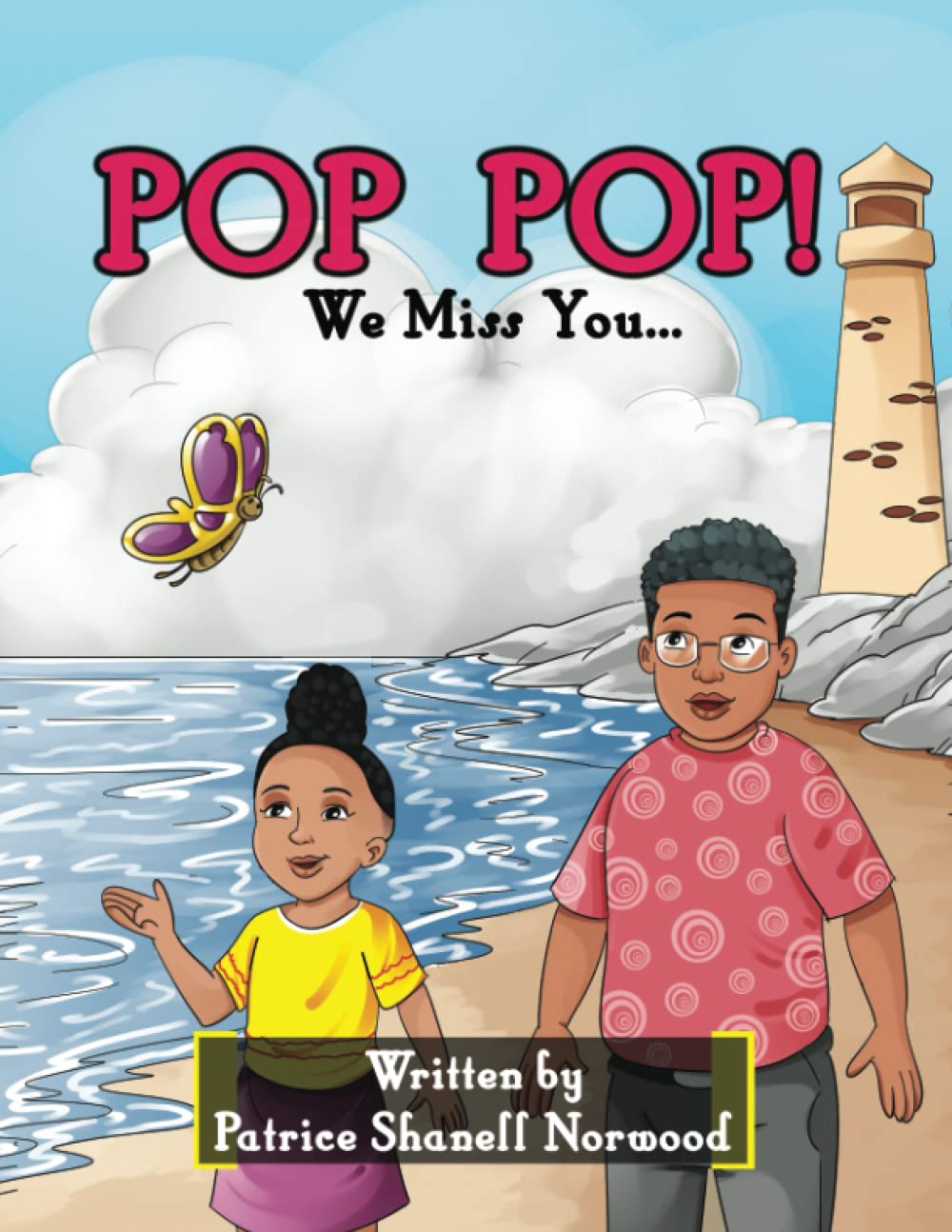 Pop Pop! We Miss You...