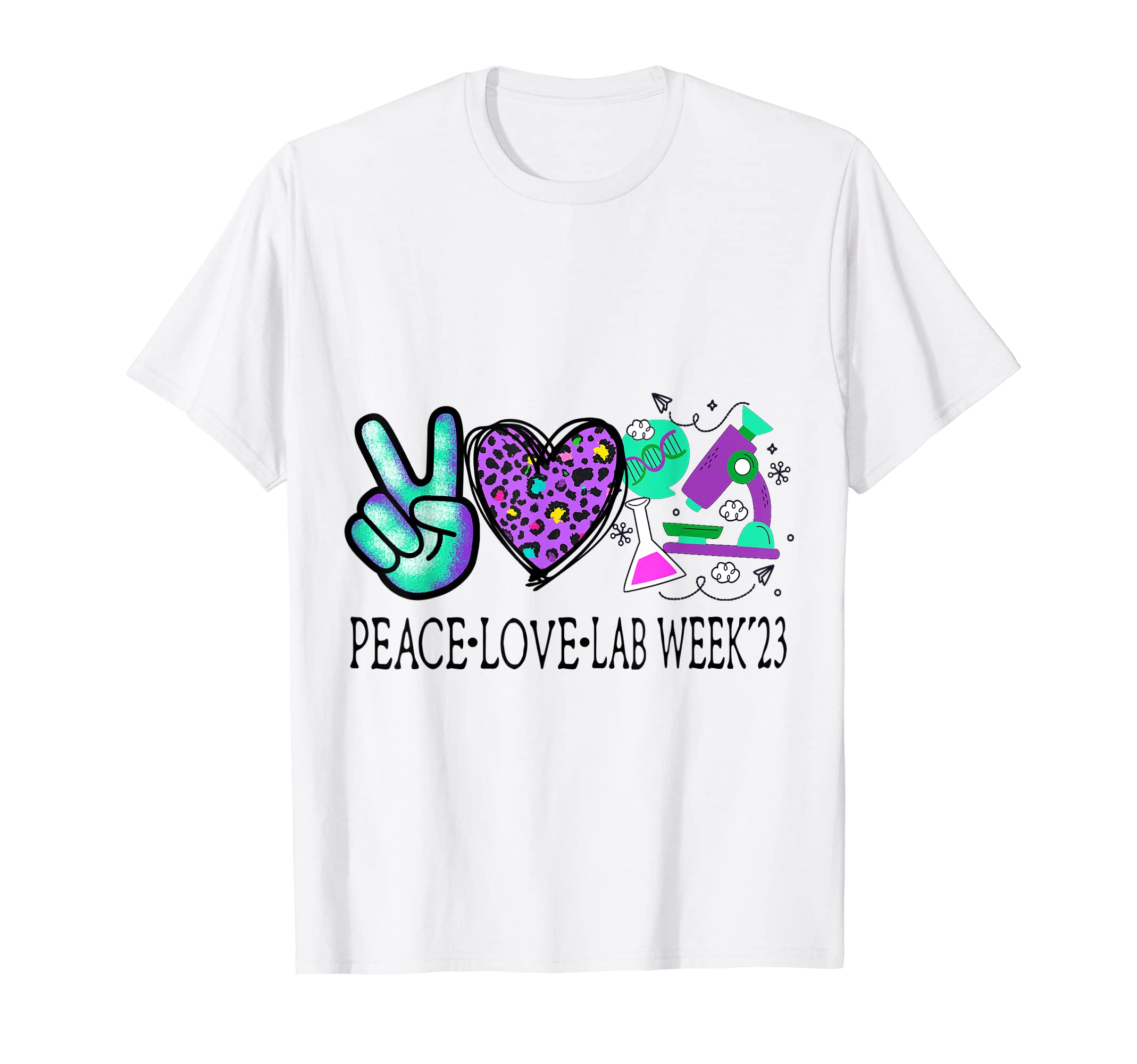 Peace Love Lab Week 2023 Medical Laboratory Technologist T-Shirt