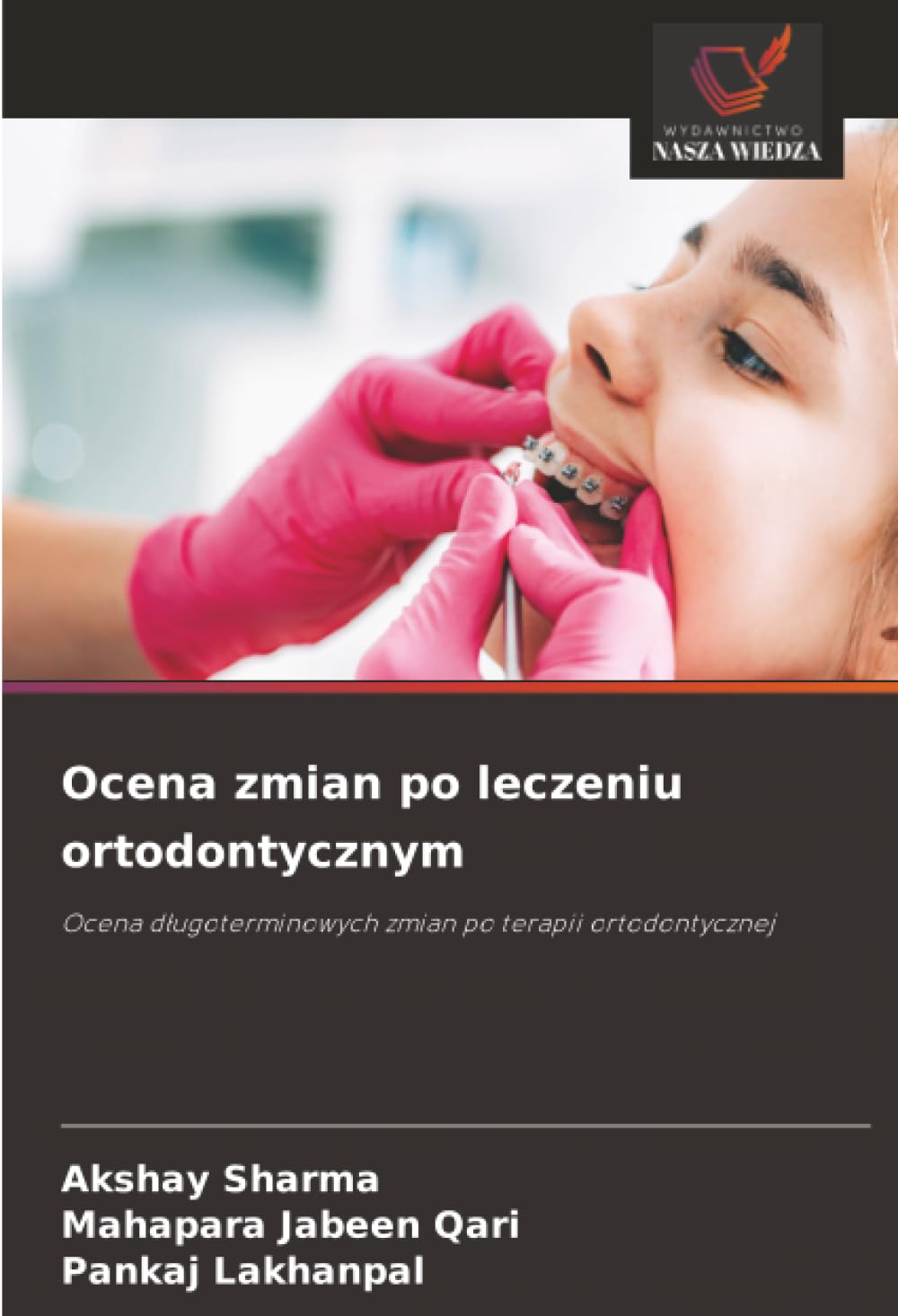Ocena zmian po leczeniu ortodontycznym: Ocena d¿ugoterminowych zmian po terapii ortodontycznej